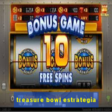 treasure bowl estrategia